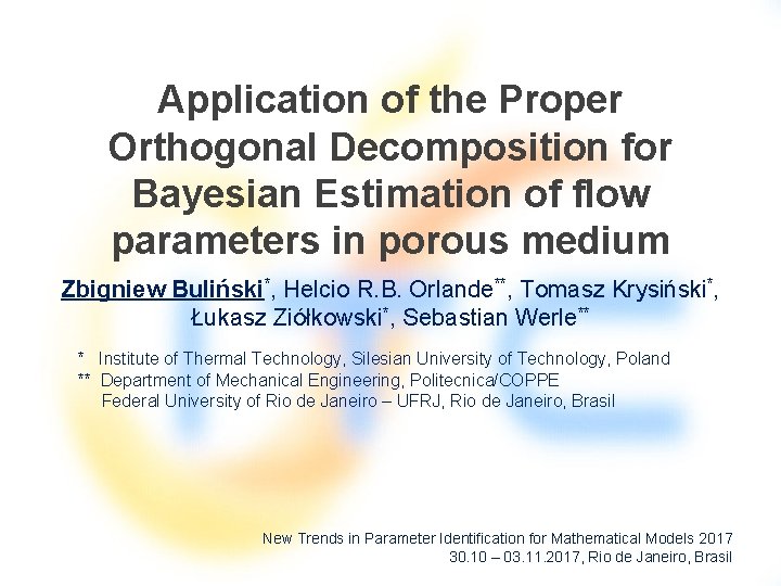 Application of the Proper Orthogonal Decomposition for Bayesian Estimation of flow parameters in porous