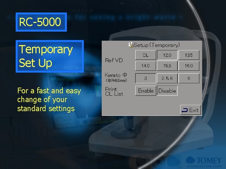 RC-5000 Temporary Set Up For a fast and easy change of your standard settings
