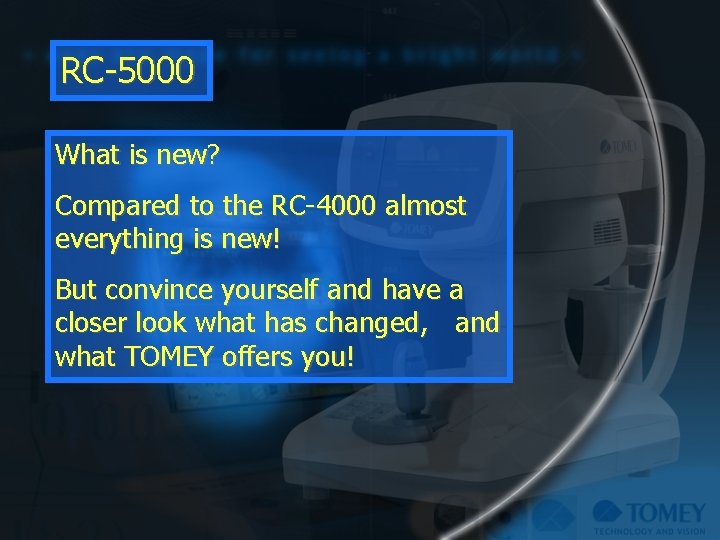 RC-5000 What is new? Compared to the RC-4000 almost everything is new! But convince