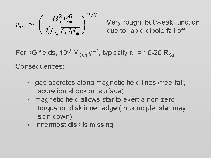 Very rough, but weak function due to rapid dipole fall off For k. G