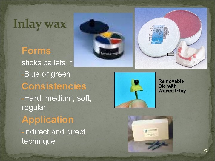 Inlay wax Forms sticks pallets, tins -Blue or green Consistencies Removable Die with Waxed