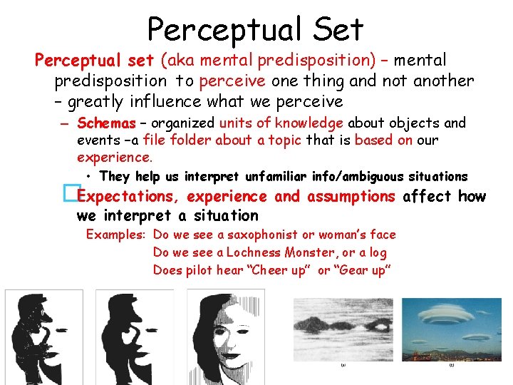 Perceptual Set Perceptual set (aka mental predisposition) – mental predisposition to perceive one thing