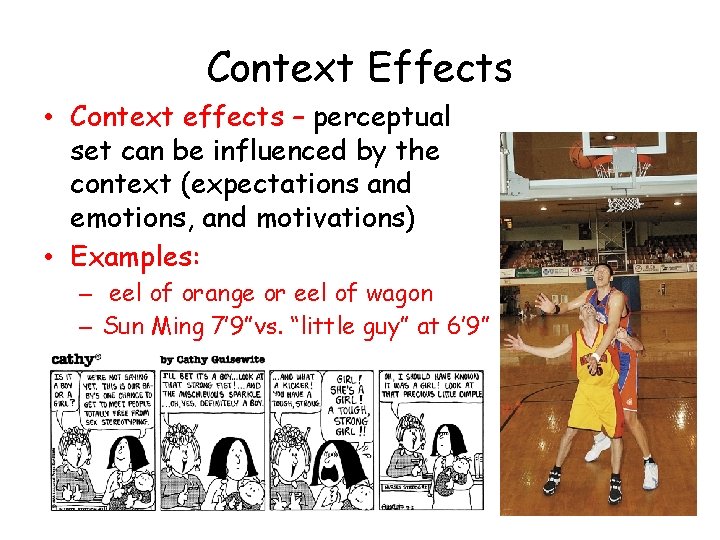 Context Effects • Context effects – perceptual set can be influenced by the context