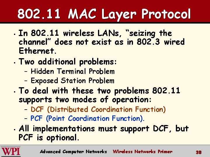802. 11 MAC Layer Protocol § § In 802. 11 wireless LANs, “seizing the 802. 11 MAC Layer Protocol § § In 802. 11 wireless LANs, “seizing the