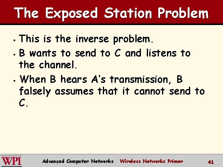 The Exposed Station Problem This is the inverse problem. § B wants to send The Exposed Station Problem This is the inverse problem. § B wants to send