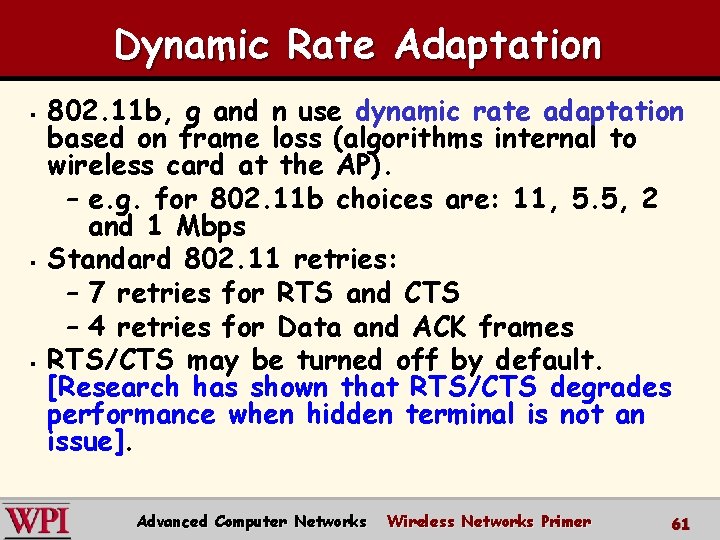 Dynamic Rate Adaptation § § § 802. 11 b, g and n use dynamic Dynamic Rate Adaptation § § § 802. 11 b, g and n use dynamic