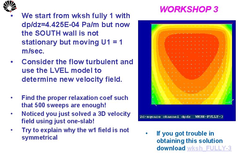  • UNICAMP • • WORKSHOP 3 We start from wksh fully 1 with