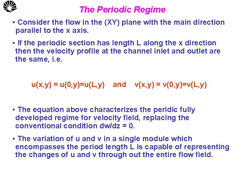 UNICAMP The Periodic Regime • Consider the flow in the (XY) plane with the