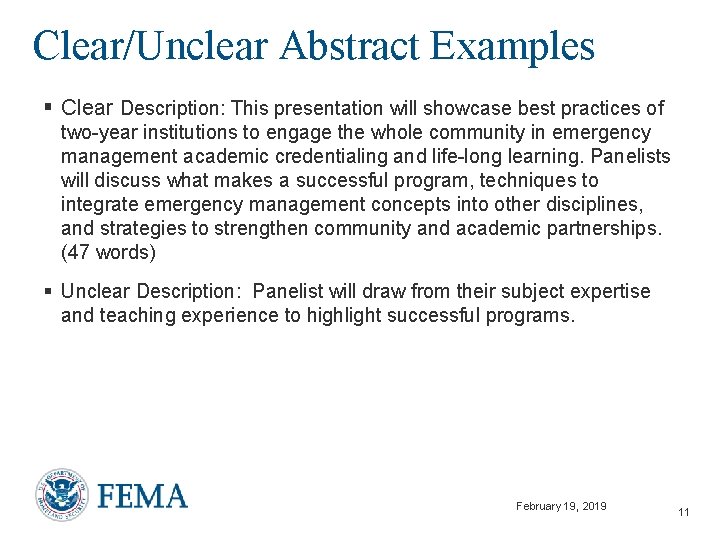 Clear/Unclear Abstract Examples § Clear Description: This presentation will showcase best practices of two-year