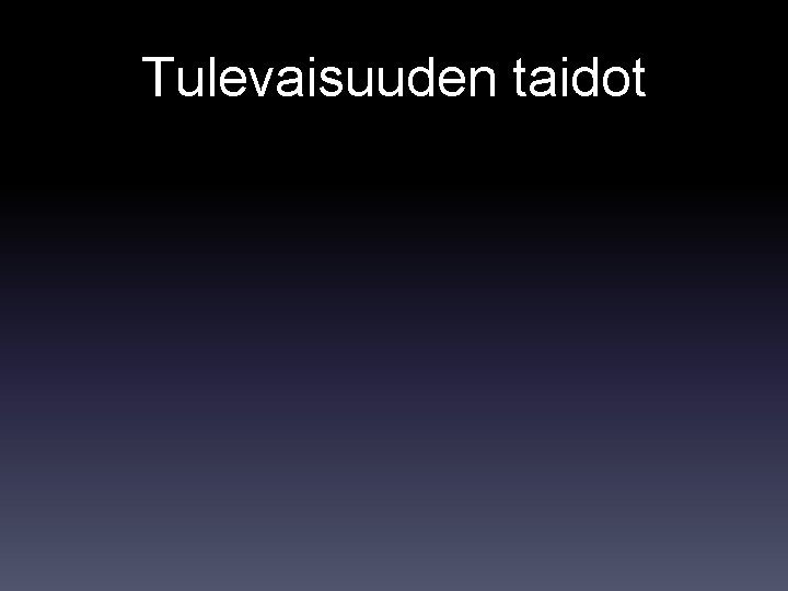 Tulevaisuuden taidot 