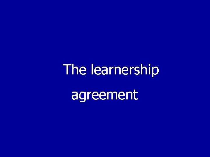 v. The learnership agreement 