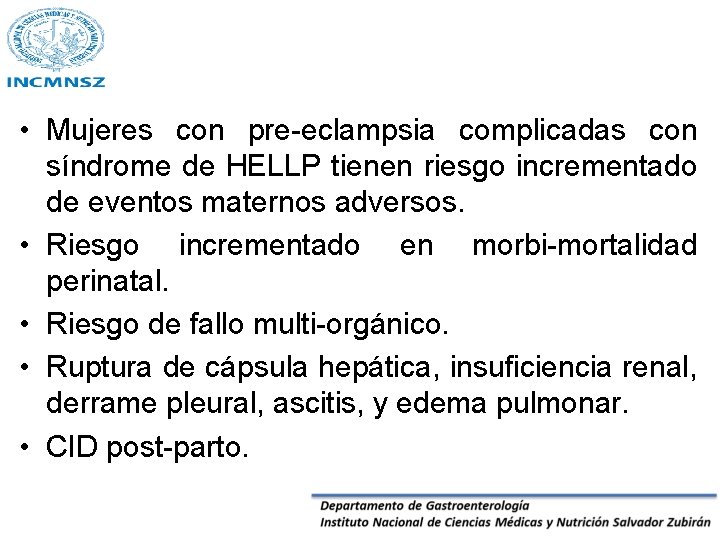  • Mujeres con pre-eclampsia complicadas con síndrome de HELLP tienen riesgo incrementado de