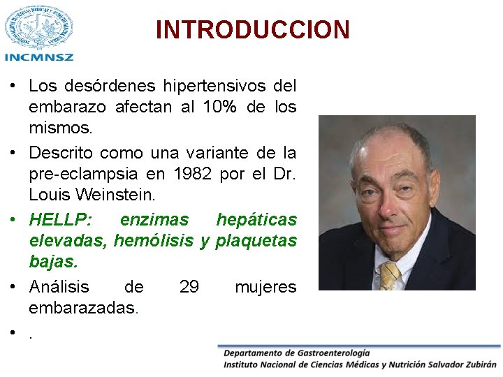 INTRODUCCION • Los desórdenes hipertensivos del embarazo afectan al 10% de los mismos. •