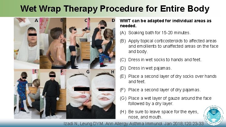 Wet Wrap Therapy Procedure for Entire Body WWT can be adapted for individual areas