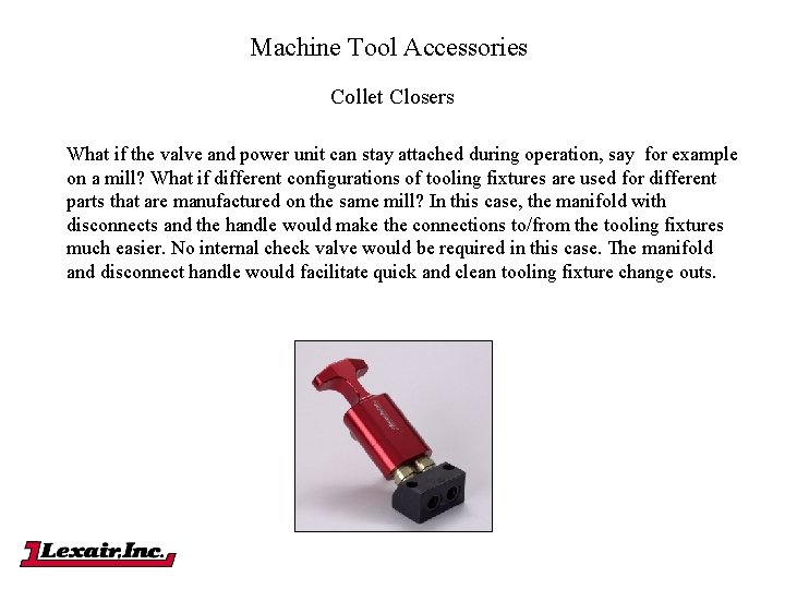 Machine Tool Accessories Collet Closers What if the valve and power unit can stay Machine Tool Accessories Collet Closers What if the valve and power unit can stay