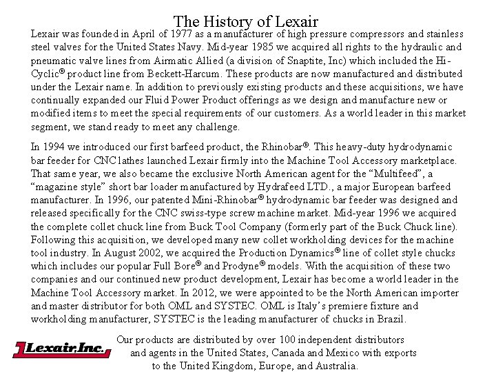 The History of Lexair was founded in April of 1977 as a manufacturer of The History of Lexair was founded in April of 1977 as a manufacturer of