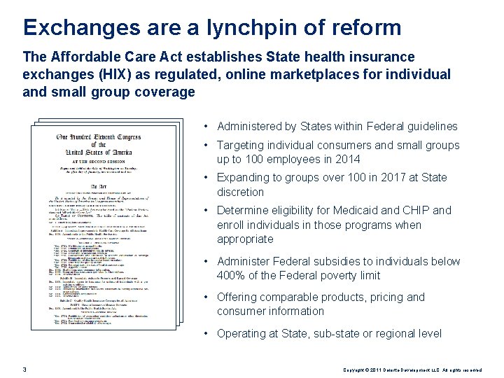 Exchanges are a lynchpin of reform The Affordable Care Act establishes State health insurance