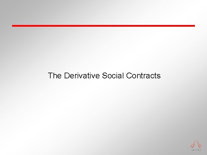 The Derivative Social Contracts The Derivative Social Contracts