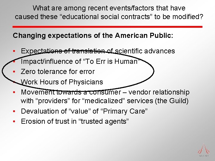 What are among recent events/factors that have caused these “educational social contracts” to be What are among recent events/factors that have caused these “educational social contracts” to be