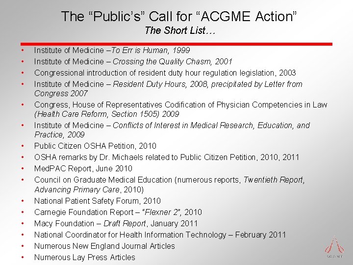 The “Public’s” Call for “ACGME Action” The Short List… • • • • Institute The “Public’s” Call for “ACGME Action” The Short List… • • • • Institute