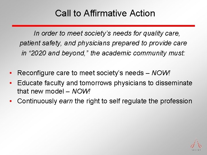 Call to Affirmative Action In order to meet society’s needs for quality care, patient Call to Affirmative Action In order to meet society’s needs for quality care, patient
