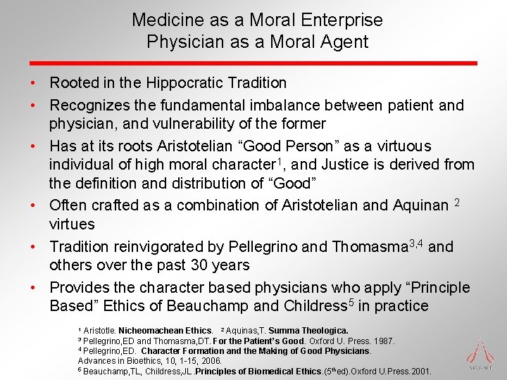 Medicine as a Moral Enterprise Physician as a Moral Agent • Rooted in the Medicine as a Moral Enterprise Physician as a Moral Agent • Rooted in the