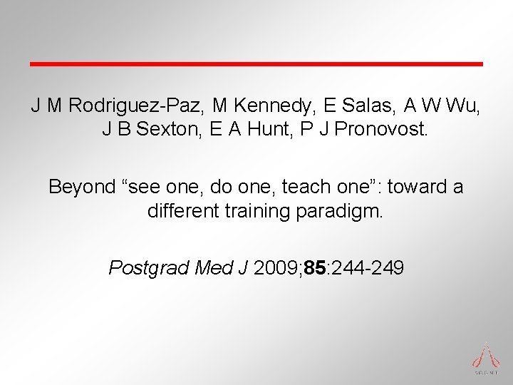 J M Rodriguez-Paz, M Kennedy, E Salas, A W Wu, J B Sexton, E J M Rodriguez-Paz, M Kennedy, E Salas, A W Wu, J B Sexton, E