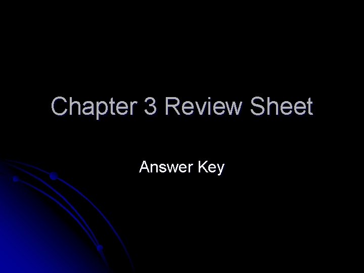 Chapter 3 Review Sheet Answer Key 