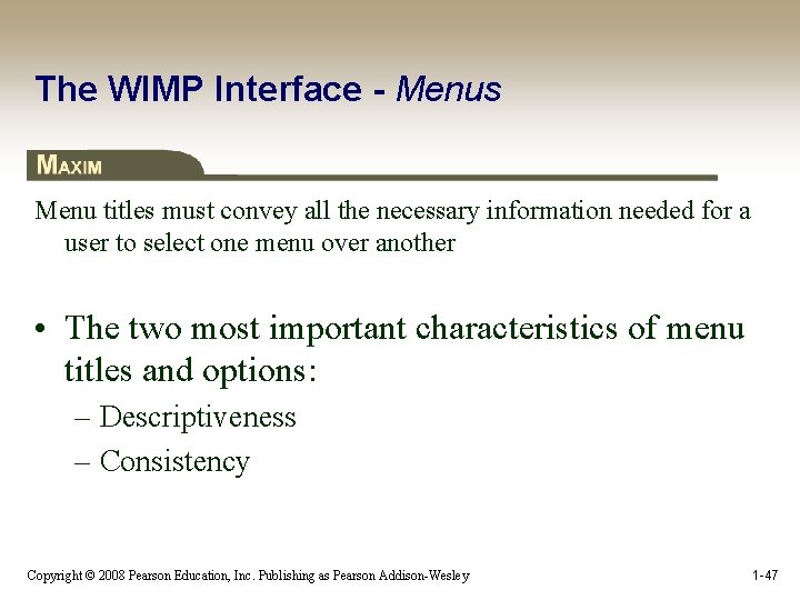 The WIMP Interface - Menus Menu titles must convey all the necessary information needed