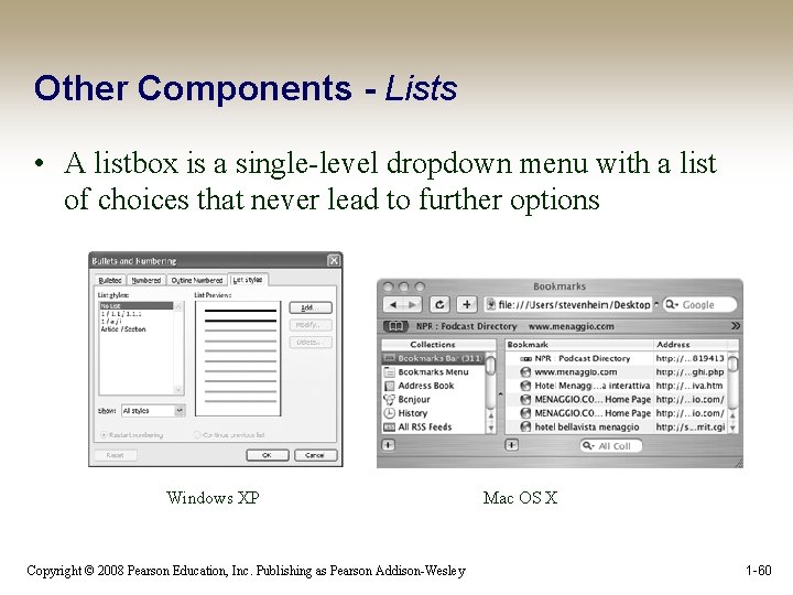 Other Components - Lists • A listbox is a single-level dropdown menu with a