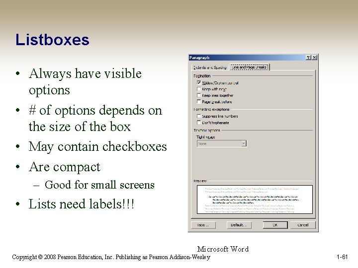 Listboxes • Always have visible options • # of options depends on the size