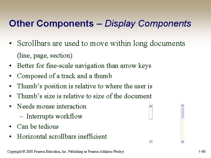 Other Components – Display Components • Scrollbars are used to move within long documents