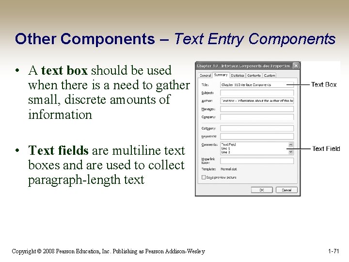 Other Components – Text Entry Components • A text box should be used when