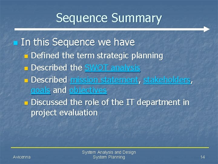 Sequence Summary n In this Sequence we have Defined the term strategic planning n