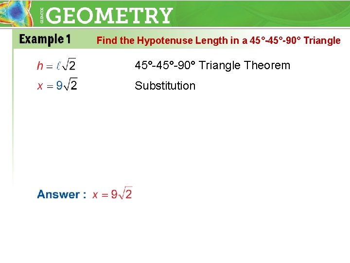 Find the Hypotenuse Length in a 45°-45°-90° Triangle Theorem Substitution 