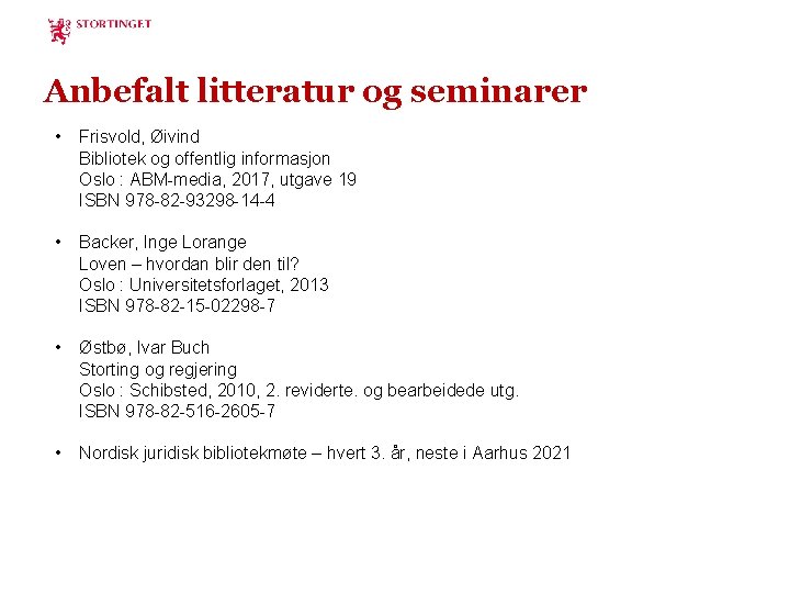 Anbefalt litteratur og seminarer • Frisvold, Øivind Bibliotek og offentlig informasjon Oslo : ABM-media,