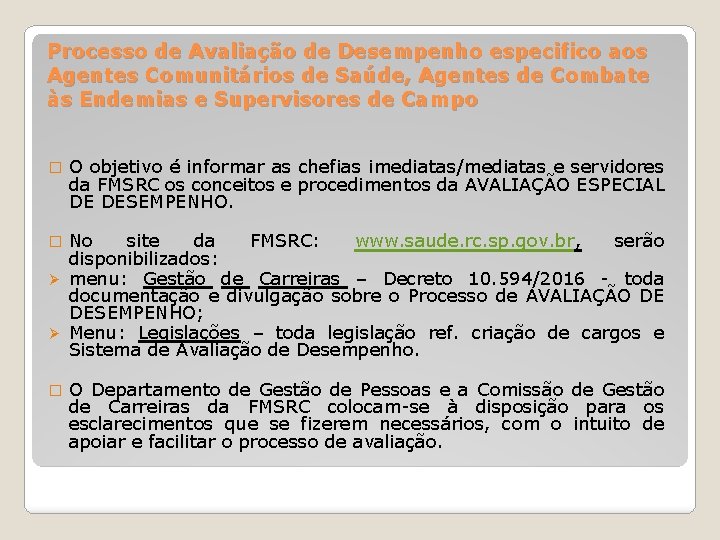 Processo de Avaliação de Desempenho especifico aos Agentes Comunitários de Saúde, Agentes de Combate