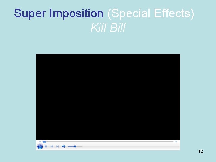 Super Imposition (Special Effects) Kill Bill 47 12 