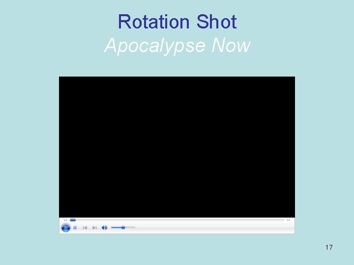 Rotation Shot Apocalypse Now 17 