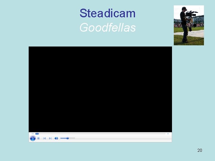 Steadicam Goodfellas 20 