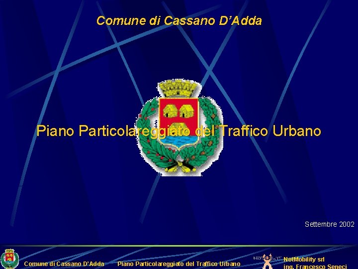 Comune di Cassano D’Adda Piano Particolareggiato del Traffico Urbano Settembre 2002 Comune di Cassano