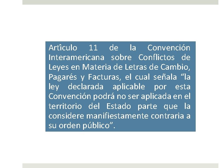 Arti culo 11 de la Convencio n Interamericana sobre Conflictos de Leyes en Materia