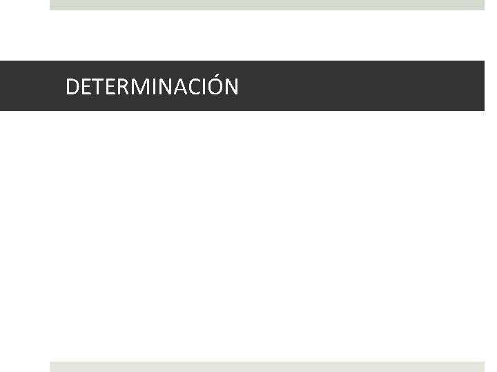 DETERMINACIÓN 