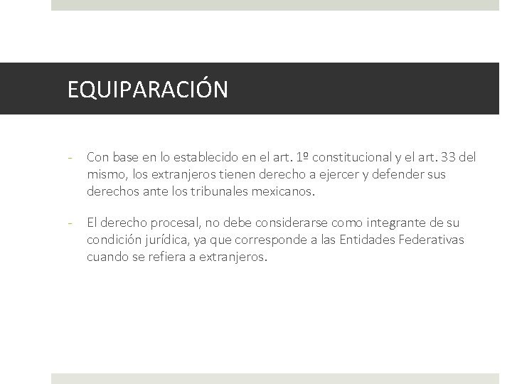 EQUIPARACIÓN - Con base en lo establecido en el art. 1º constitucional y el