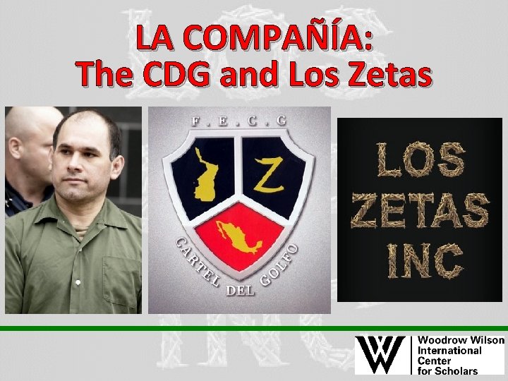 LA COMPAÑÍA: The CDG and Los Zetas 