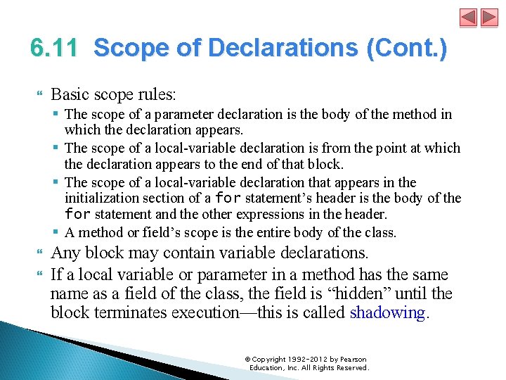 6. 11 Scope of Declarations (Cont. ) Basic scope rules: § The scope of 6. 11 Scope of Declarations (Cont. ) Basic scope rules: § The scope of