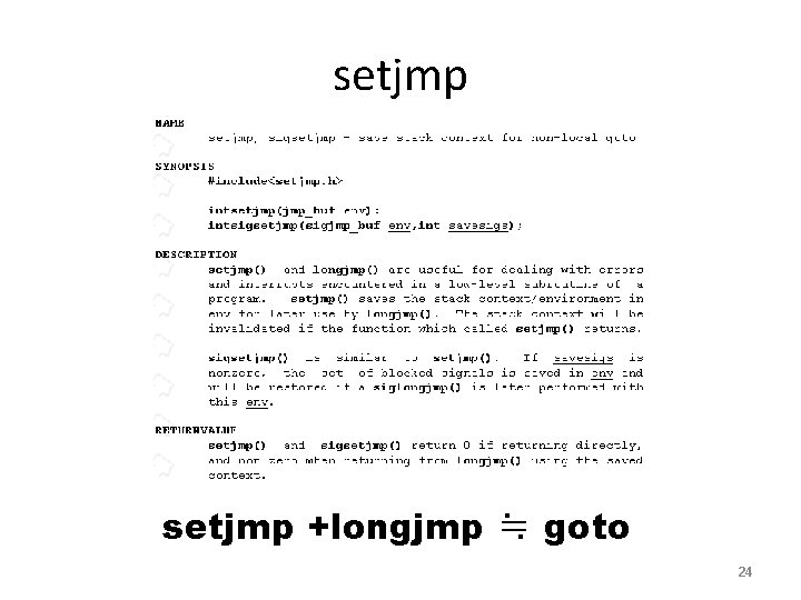 setjmp +longjmp ≒ goto 24 