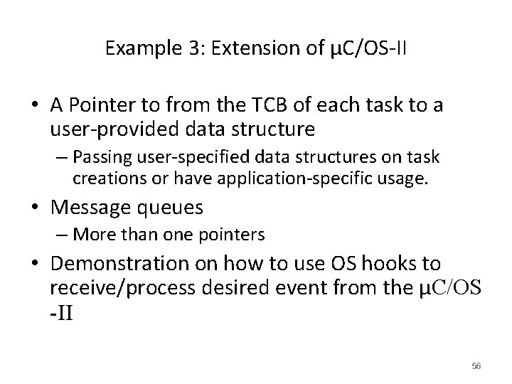 Example 3: Extension of μC/OS-II • A Pointer to from the TCB of each