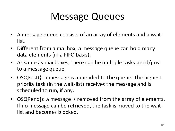 Message Queues • A message queue consists of an array of elements and a