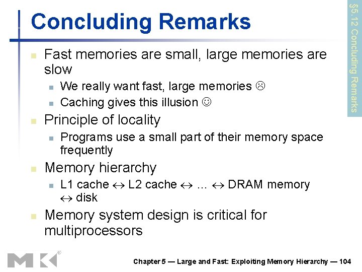 n Fast memories are small, large memories are slow n n n Principle of n Fast memories are small, large memories are slow n n n Principle of